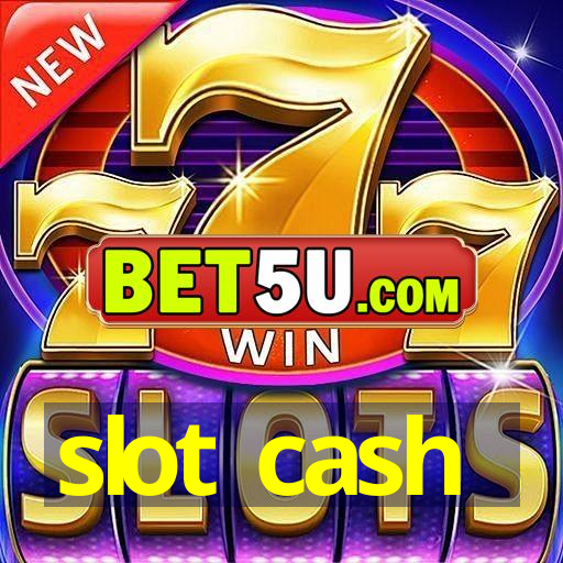 slot cash